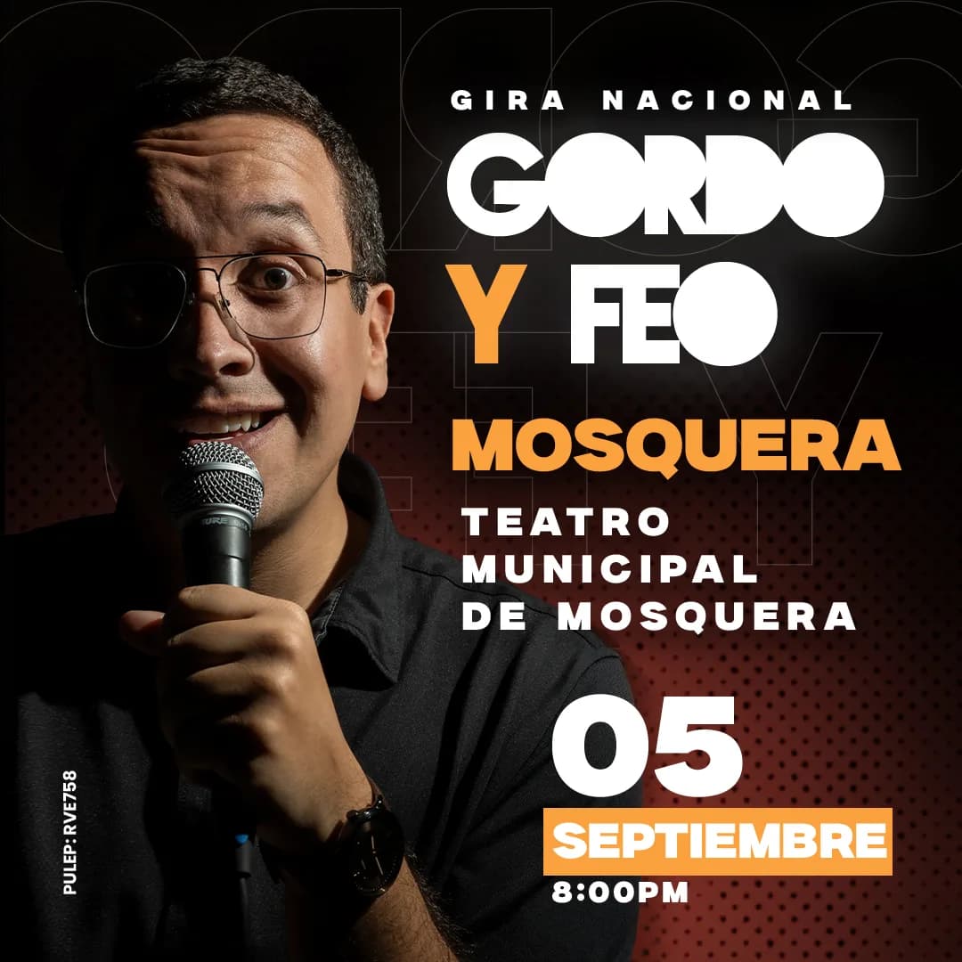 GORDO Y FEO MOSQUERA