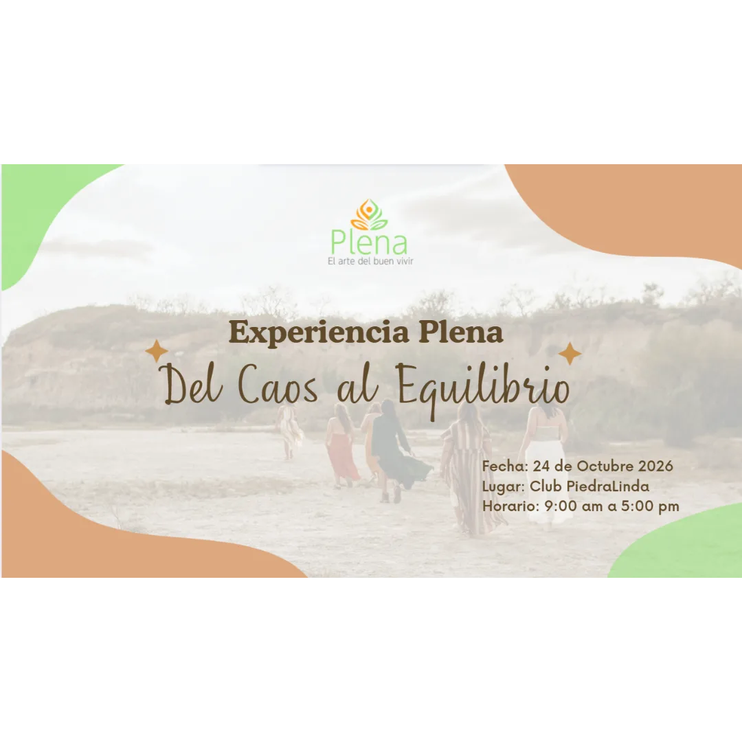 Experiencia Plena: "Del Caos al Equilibrio"